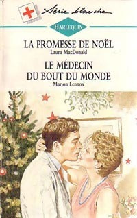 Livrenpoche : Le médecin du bout du monde / La promesse de Noël - Judith Lennox, Laura MacDonald - Livre