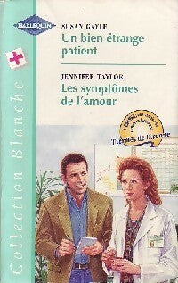 Livrenpoche : Un bien étrange patient / Les symptômes de l'amour - Susan Gayle, Jennifer Taylor - Livre