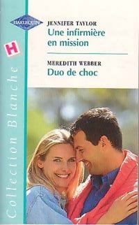 Livrenpoche : Une infirmière en mission / Duo de choc - Jennifer Taylor, Meredith Webber - Livre