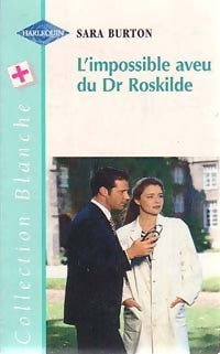 Livrenpoche : L'impossible aveu du Dr Roslike - Sara Burton - Livre