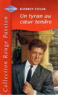 Livrenpoche : Un tyran au coeur tendre - Kathryn Taylor - Livre
