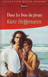 Livrenpoche : Dans les bras du pirate - Kate Hoffmann - Livre