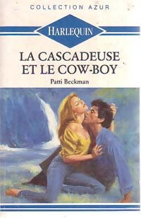 Livrenpoche : La cascadeuse et le cow-boy - Patti Beckman - Livre