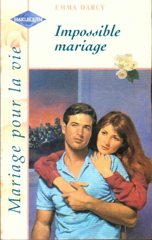 Livrenpoche : Impossible mariage - Emma Darcy - Livre