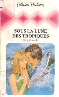 Livrenpoche : Sous la lune des tropiques - Robyn Donald - Livre