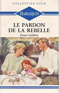 Livrenpoche : Le pardon de la rebelle - Emma Goldrick - Livre