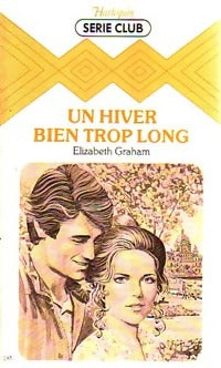 Livrenpoche : Un hiver bien trop long - Elizabeth Graham - Livre