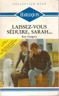 Livrenpoche : Laissez-vous séduire, Sarah... - Kay Gregory - Livre