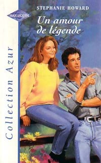 Livrenpoche : Un amour de légende - Stéphanie Howard - Livre
