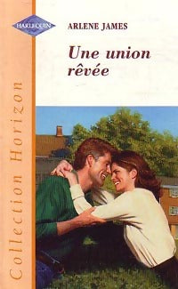 Livrenpoche : Une union rêvée - Arlene James - Livre