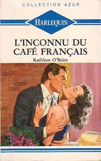 L'inconnu du café français - Kathleen O'Brien - Livre