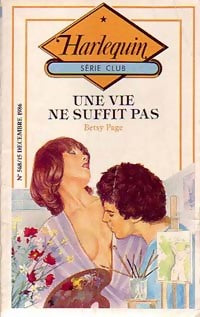 Livrenpoche : Une vie ne suffit pas - Betsy Page - Livre