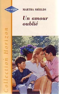 Livrenpoche : Un amour oublié - Martha Shields - Livre