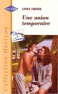 Livrenpoche : Une union temporaire - Linda Varner - Livre