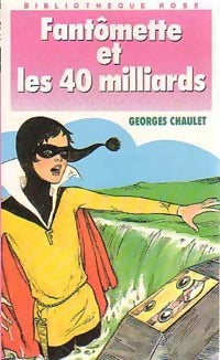 Livrenpoche : Fantômette et les 40 milliards - Georges Chaulet - Livre
