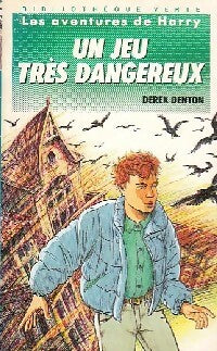 Un jeu très dangeureux - Derek Denton -  Bibliothèque verte (4ème série) - Livre