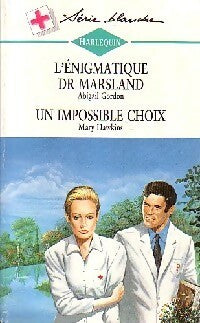 Livrenpoche : L'énigmatique Dr Masland / Un impossible choix - Abigail Gordon, Judith Worthy - Livre