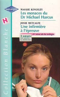 Livrenpoche : Les menaces du Dr Michael Harcus / Une infirmière à l'épreuve - Josie Metcalfe, Maggie Kingsley - Livre