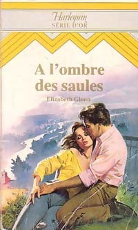 Livrenpoche : A l'ombre des saules - Elizabeth Glenn - Livre