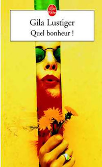 Livrenpoche : Quel bonheur ! - Gila Lustiger - Livre