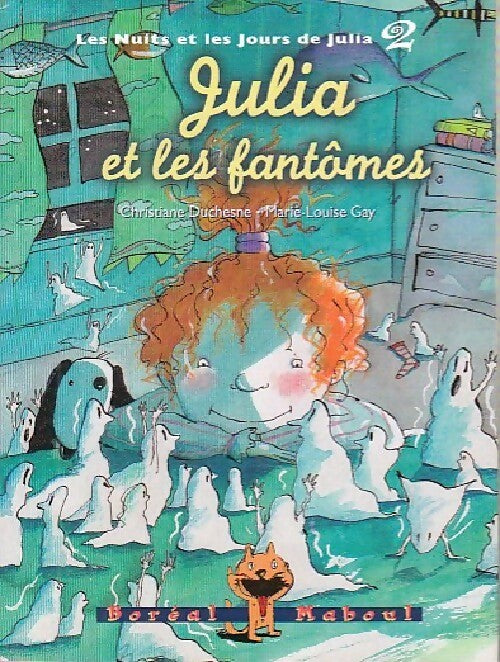 Livrenpoche : Les nuits et les jours de Julia Tome II : Julia et les fantômes - Christiane Duchesne, Marie-Louise Gay - Livre