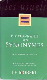 Dictionnaire des synonymes - Henri Bertaud du Chazaud - Livre