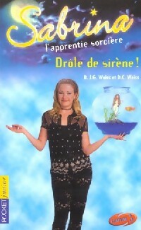 Livrenpoche : Sabrina Tome XVI : Drôle de sirène - Bobbi J.G. Weiss, David Cody Weiss - Livre