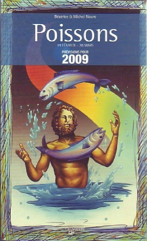 Livrenpoche : Poissons, 19 février-20 mars, les prévisions pour 2003 : caractère, chance, amour - Béatrice Noure, Michel Noure - Livre