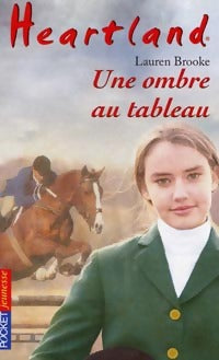 Livrenpoche : Heartland Tome X : Une ombre au tableau - Lauren Brooke - Livre