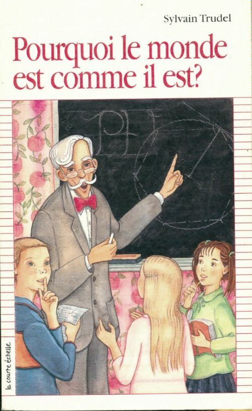 Livrenpoche : Pourquoi le monde est-il comme il est ? - Sylvain Trudel - Livre