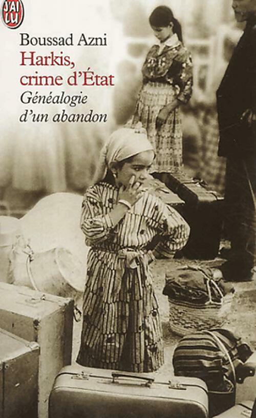 Livrenpoche : Harkis, crime d'Etat : généalogie d'un abandon - Boussad Azni - Livre