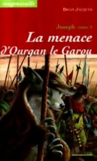 Livrenpoche : Joseph le fondeur Tome I : La menace d'Ourgan le Garou - Brian Jacques - Livre