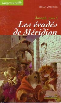 Livrenpoche : Joseph le fondeur Tome III : Les évadés de Méridion - Brian Jacques - Livre