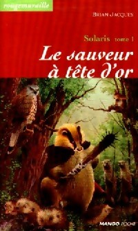 Livrenpoche : Solaris Tome I : Le sauveur à tête d'or - Brian Jacques - Livre