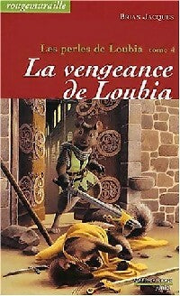 Livrenpoche : Les perles de Loubia Tome IV : La vengeance de Loubia - Brian Jacques - Livre