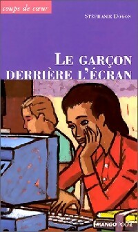 Livrenpoche : Le garçon derrière l'écran - Stéphanie Doyon - Livre
