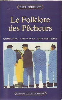 Livrenpoche : Le folklore des pêcheurs - Paul Sébillot - Livre