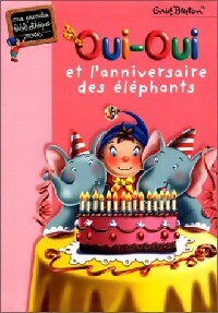 Livrenpoche : Oui-Oui et l'anniversaire des éléphants - Enid Blyton - Livre
