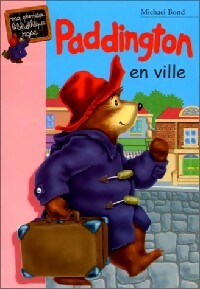 Livrenpoche : Paddington en ville - Michael Bond - Livre
