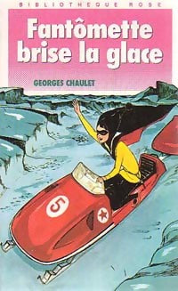 Livrenpoche : Fantômette brise la glace - Georges Chaulet - Livre