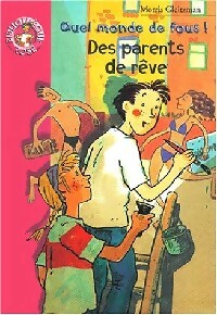 Livrenpoche : Des parents de rêve - Morris Gleitzman - Livre
