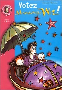 Livrenpoche : Votez Mademoiselle Wiz ! - Terence Blacker - Livre