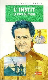 Livrenpoche : L'instit : Le rêve du tigre - Gudule - Livre