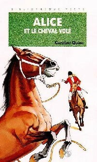 Livrenpoche : Alice et le cheval volé - Caroline Quine - Livre