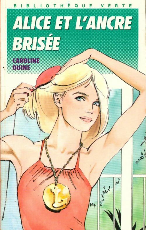 Livrenpoche : Alice et l'ancre brisée - Caroline Quine - Livre