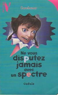 Livrenpoche : Ne vous disputez jamais avec un spectre - Gudule - Livre