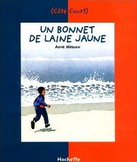 Livrenpoche : Un bonnet de laine jaune - Anne Mirman - Livre