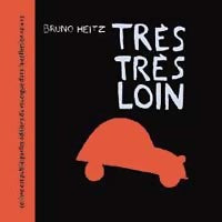 Livrenpoche : Très très loin - Bruno Heitz - Livre