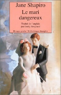 Livrenpoche : Le mari dangereux - Jane Shapiro - Livre