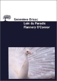 Livrenpoche : Loin du paradis, Flannery O'Connor - Geneviève Brisac - Livre